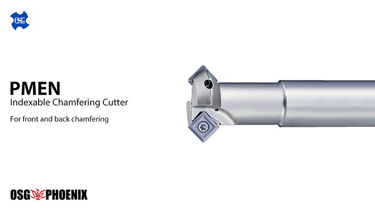 OSG Phoenix PMEN: Indexable Chamfering Cutter